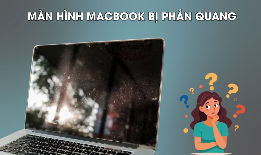 Sửa lỗi phản quang Macbook chuyên nghiệp tại Hà Nội