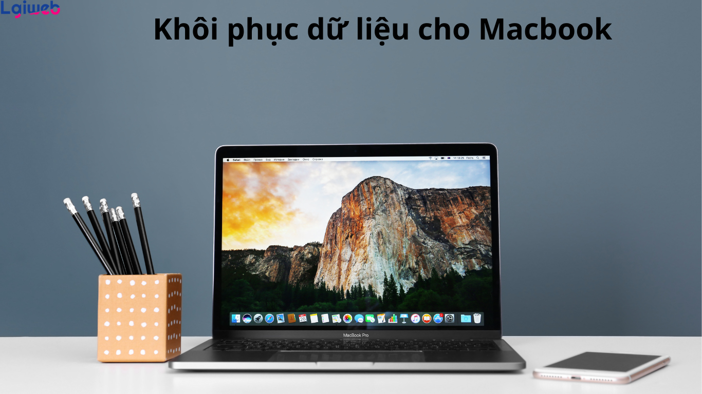 Khôi phục dữ liệu cho MacBook nhanh chóng tại Hà Nội